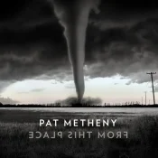 Pat Metheny - From This Place