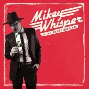 Mikey Whisper & the Sweet Nothings - Mikey Whisper & the Sweet Nothings