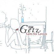 Stan Getz - Getz For Lovers