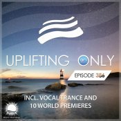 Roman Messer - Uplifting Only Episode 386 (incl. Vocal Trance)