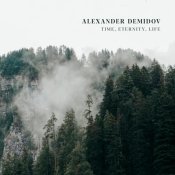 Alexander Demidov - Time, Eternity, Life