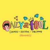 Galantis - Only A Fool (with Pink Sweat$) [Remixes]