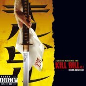 Kill Bill Soundtrack - Kill Bill Vol. 1 Original Soundtrack (PA Version)