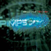 Sneaker Pimps - Becoming Remixed