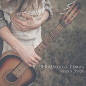 Missy & Blonde - Chilled Acoustic Covers