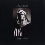 The Auteurs - New Wave