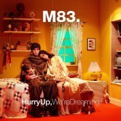 M83 - Hurry up, We're Dreaming