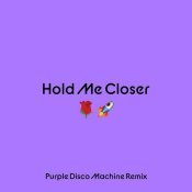 Elton John - Hold Me Closer (Purple Disco Machine Remix)