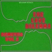 Benjamin Fröhlich - The Love Dilemma Remixes, Vol. 2
