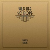 Booka Shade - Wild Life / So Dope