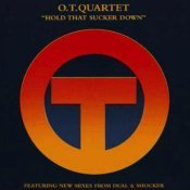 O T Quartet - Hold That Sucker Down