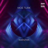 Moe Turk - Karizma