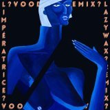 L'Impératrice - Voodoo? (Lazywax Remix)