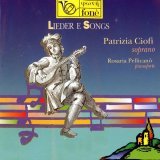 Patrizia Ciofi - Lieder e songs