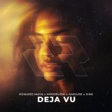 Edward Maya, Mind Blow, aMouse, Sine - Deja Vu