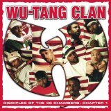 Wu-Tang Clan - Disciples of the 36 Chambers: Chapter 1 (Live) [2019 - Remaster]