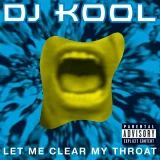 DJ Kool - Let Me Clear My Throat (Old School Reunion Remix '96)