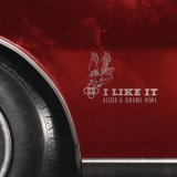 Alesso, Sentinel, Nate Smith - I Like It - Alesso & Sentinel Remix