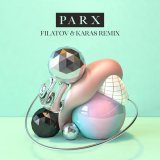 Parx, Filatov & Karas, Nonô - Feel Right Now (feat. Nonô) [Filatov & Karas Remix]