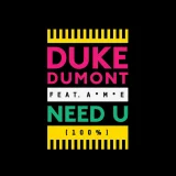 Duke Dumont, Ame - Need U (100%) (Waze & Odyssey Remix)