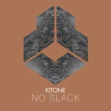 Kitone - No Slack