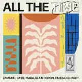Emanuel Satie, Maga, Sean Doron, Tim Engelhardt - All The Time