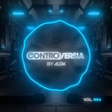 Dubdogz - CONTROVERSIA by Alok Vol. 004