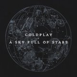 Coldplay - A Sky Full Of Stars (Radio Edit)
