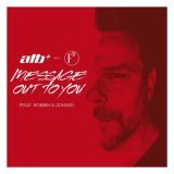 ATB, F51, Robbin & Jonnis - Message out to You
