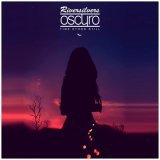 Riversilvers, Oscuro - Time Stood Still