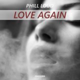 Phill Loud - Love Again (Extended Mix)