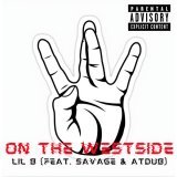 Savage - On the Westside (feat. Savage & AtDub)