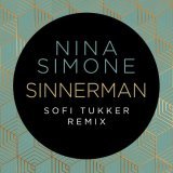Nina Simone, Sofi Tukker - Sinnerman (Sofi Tukker Remix)