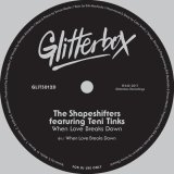 The Shapeshifters, Teni Tinks - When Love Breaks Down (feat. Teni Tinks)