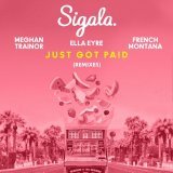 Sigala, Ella Eyre, Meghan Trainor, French Montana - Just Got Paid (M-22 Remix)