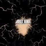 Dust Bolt - Burning Pieces