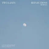TWO LANES, il:lo - Reflections (il:lo Remix)