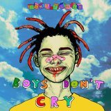 Gone.Fludd - BOYS DON'T CRY