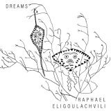 Raphael Eligoulachvili - Dreams