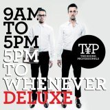 The Young Professionals - 9AM To 5PM - 5PM To Whenever