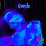Velvet Velour - CORALS (NEU-ROMANCER REMIX)