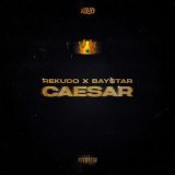 Rekudo, BAY$TAR - CAESAR