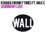 R3hab, Swanky Tunes, Max'C - Sending My Love (feat. Max C)
