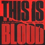The Bloody Beetroots, N8NOFACE, Teddy Killerz - This is Blood