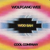 Cool Company, Wolfgang Wee - Woosah
