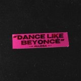 Allega - Dance like Beyoncé