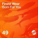 Finest Wear - Born For You