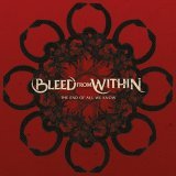 Bleed from Within - The End of All We Know