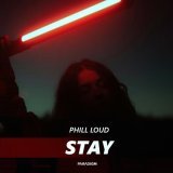 Phill Loud - Stay (Extended Mix)