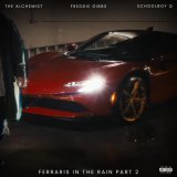 The Alchemist, ScHoolboy Q, Freddie Gibbs - Ferraris in The Rain Part 2 (feat. ScHoolBoy Q & Freddie Gibbs)